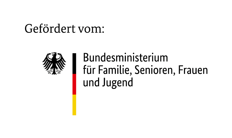 Gefördert vom Bundesministerium für Familie, Senioren, Frauen und Jugend